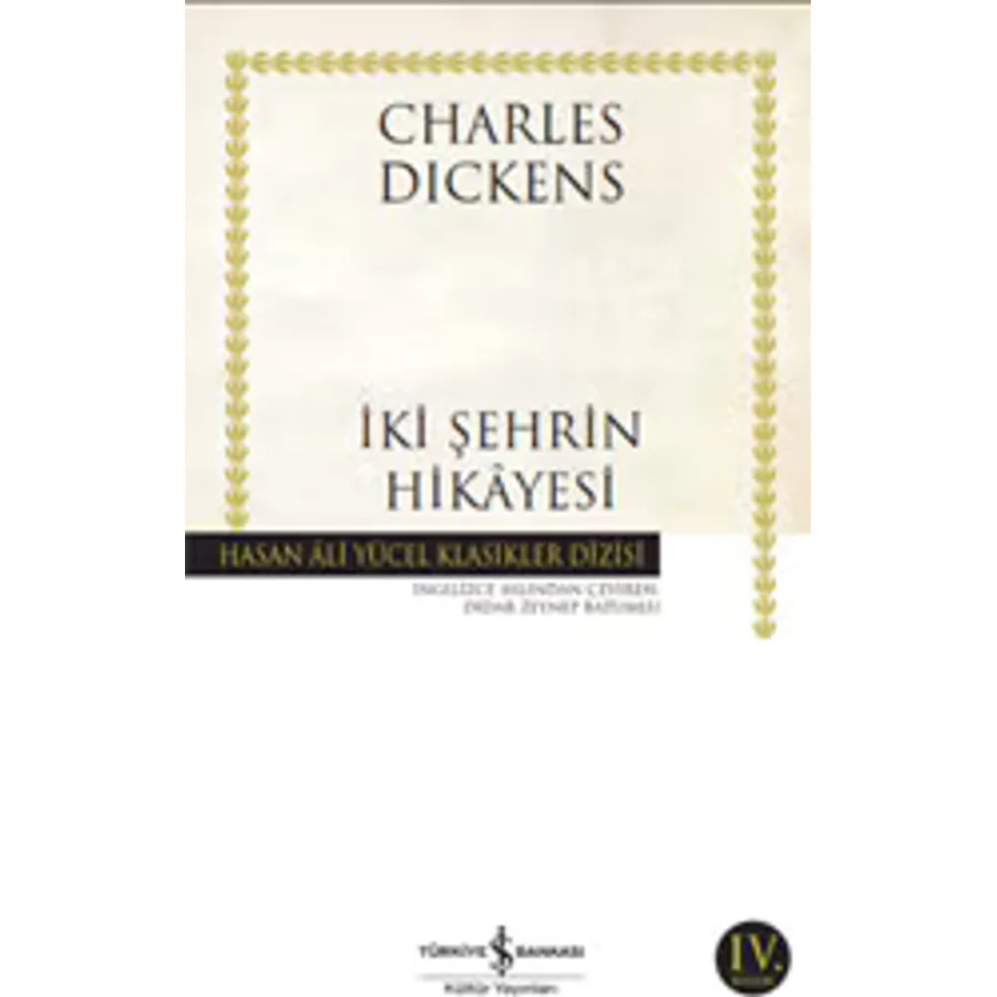 İki Şehrin Hikayesi - Hasan Ali Yücel Klasikleri - Charles Dickens İş Bankası Kültür Yayınları