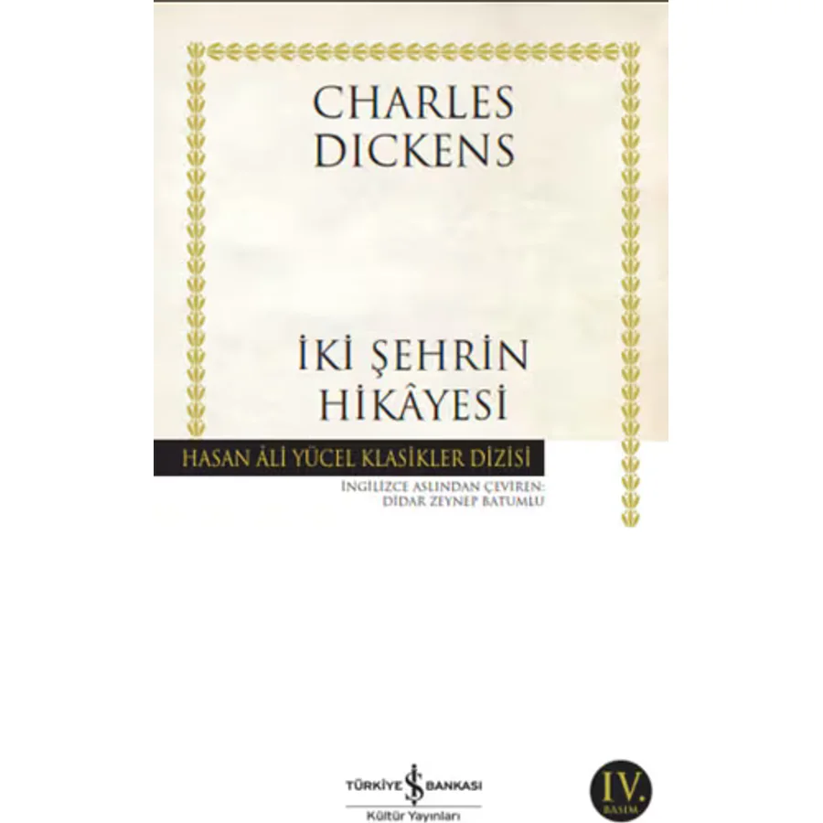 İki Şehrin Hikayesi - Hasan Ali Yücel Klasikleri - Charles Dickens İş Bankası Kültür Yayınları