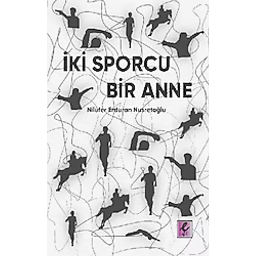 İki Sporcu Bir Anne - Nilüfer Erduran Nusretoğlu