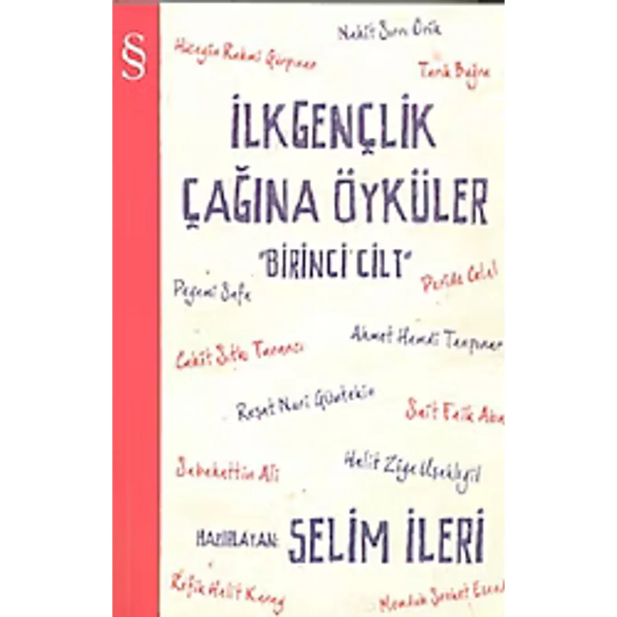 İlk Gençlik Çağına Öyküler Cilt:1 - Selim İleri