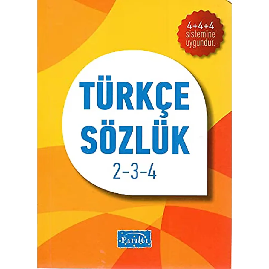 İlköğretim Türkçe Sözlük Karton Kapak 2-3-4: 4+4+4 Sistemine Uygundur