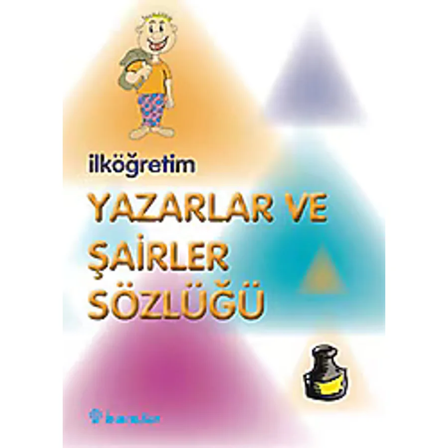 İlköğretim Yazarlar ve Şairler Sözlüğü - Kolektif
