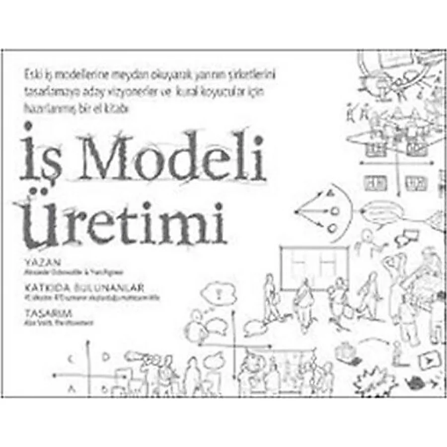 İş Modeli Üretimi - Alexander Osterwalder, Yves Pigneur
