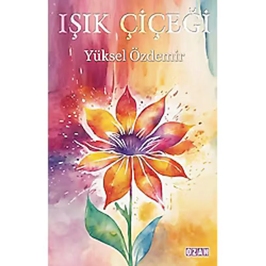 Işık Çiçeği / Yüksel Özdemir