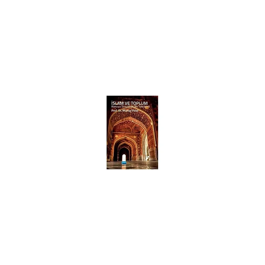 İslam ve Toplum / Mizrap Polat / Nobel Akademik Yayıncılık / 9786254069390
