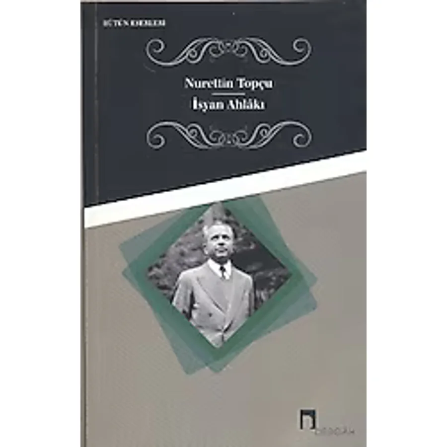 İsyan Ahlakı - Nurettin Topçu