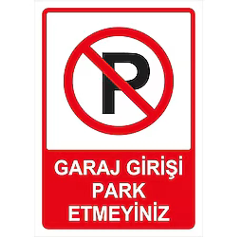 İyi Olsun Garaj Girişi Park Etmeyin Uyarı İkaz Levhası Park Yasak Tabelası Dekota - 25 x 35 cm