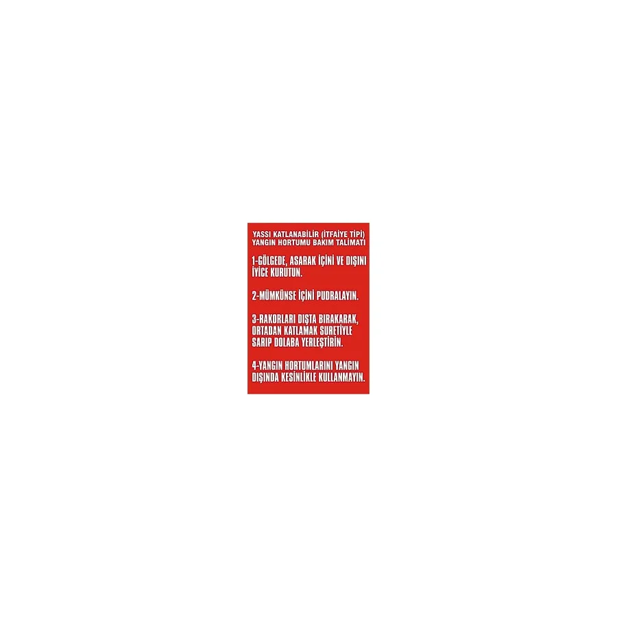 İzmir Serigrafi Yassı Katlanabilir ( İtfaiye Tipi ) Katlanabilir Hortumlu Yangın Dolabı Bakım Talimatı 2.6 mm PVC Uyarı Levhası 17,5 x 25 cm