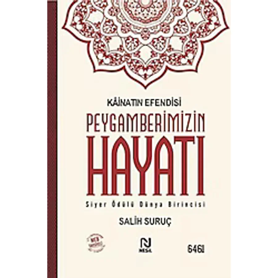 Kainatın Efendisi Peygamberimizin Hayatı - Salih Suruç