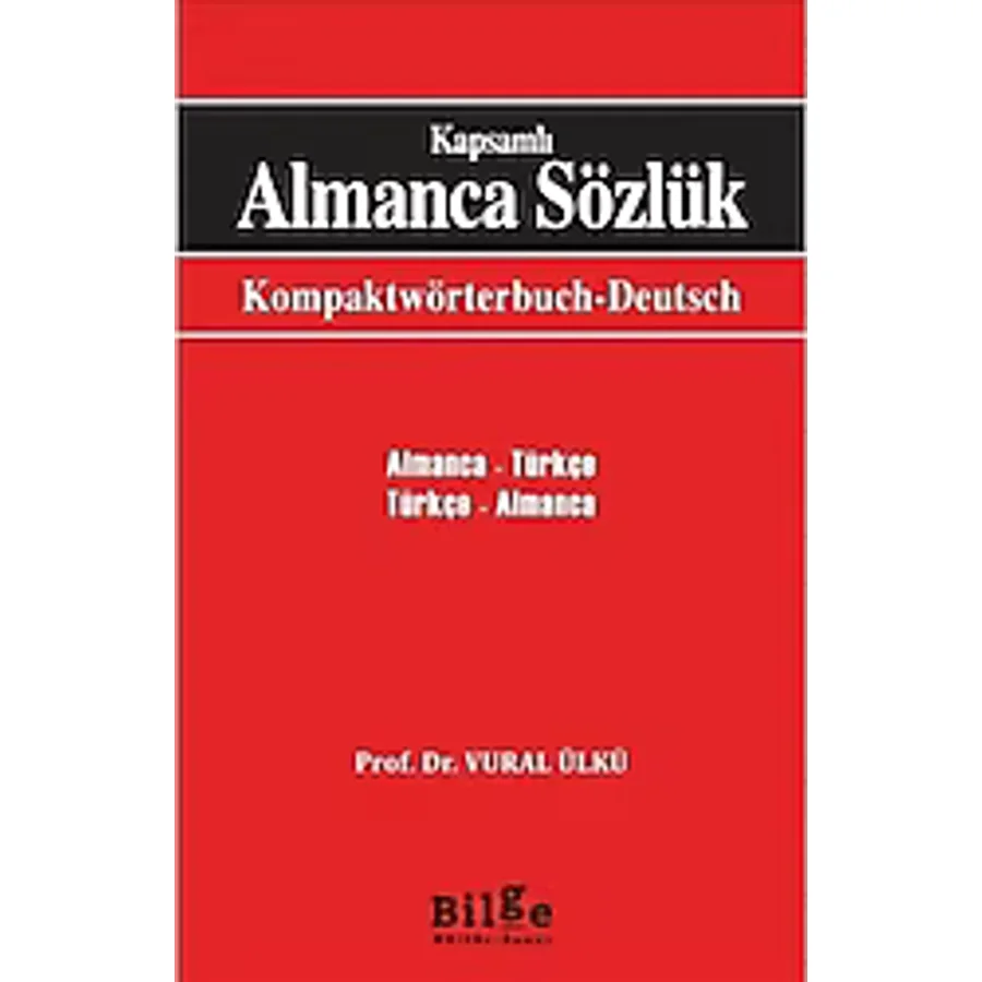 Kapsamlı Almanca-Türkçe, Türkçe-Almanca Sözlük - Vural Ülkü