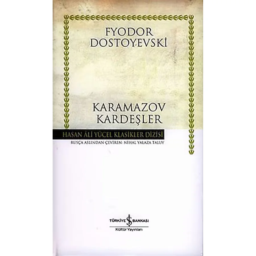 Karamazov Kardeşler - Fyodor Mihayloviç Dostoyevski