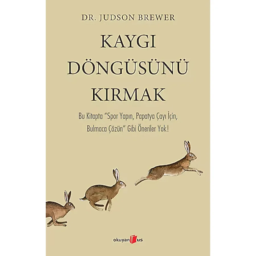 Kaygı Döngüsünü Kırmak - Judson Brewer