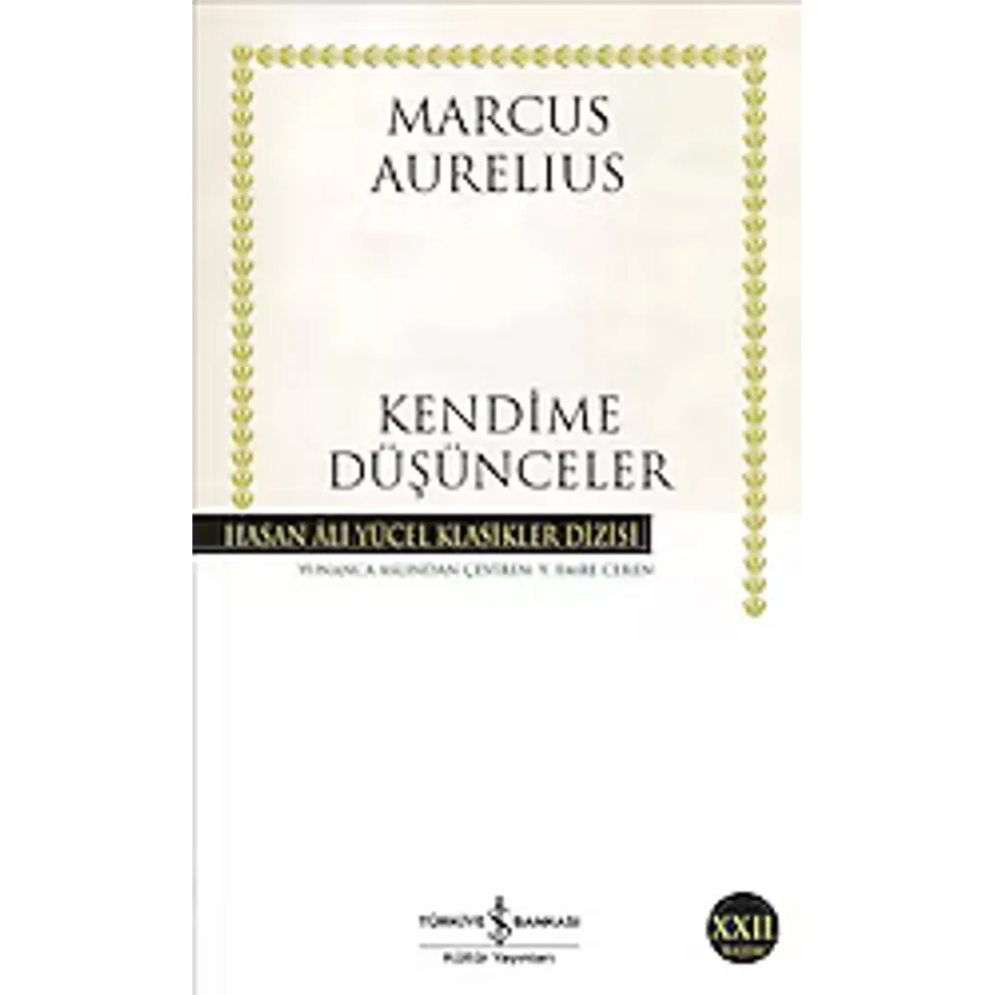 Kendime Düşünceler - Marcus Aurelius - İş Bankası Kültür Yayınları
