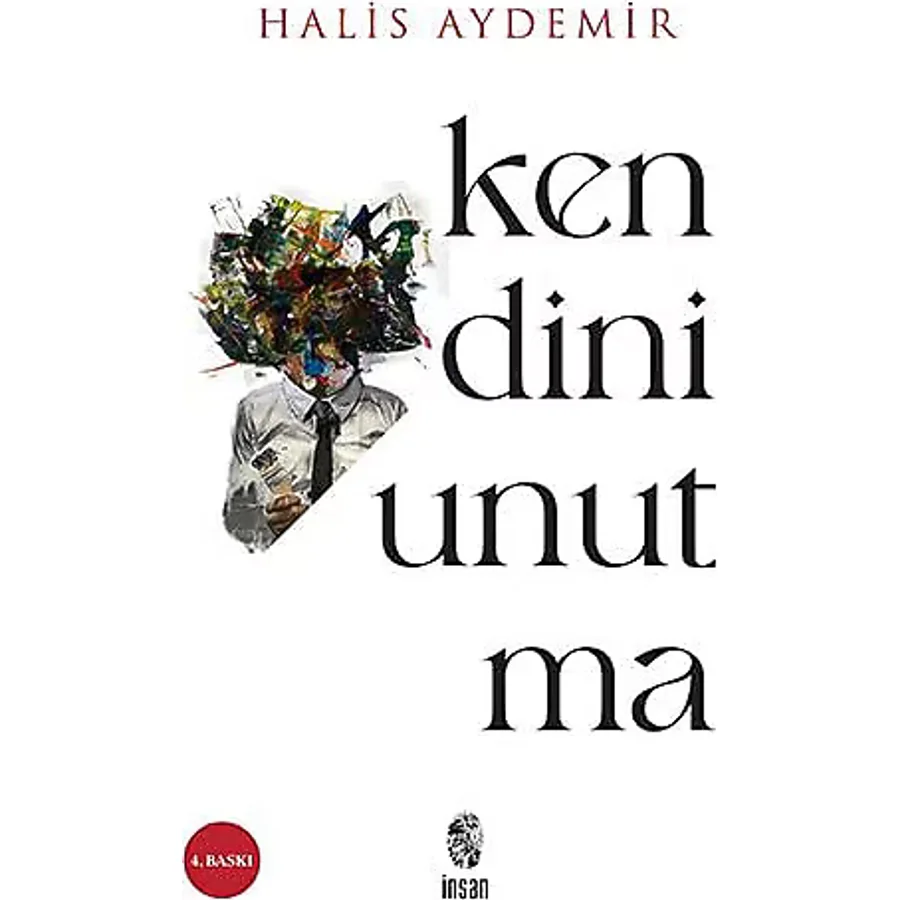 Kendini Unutma - Halis Aydemir
