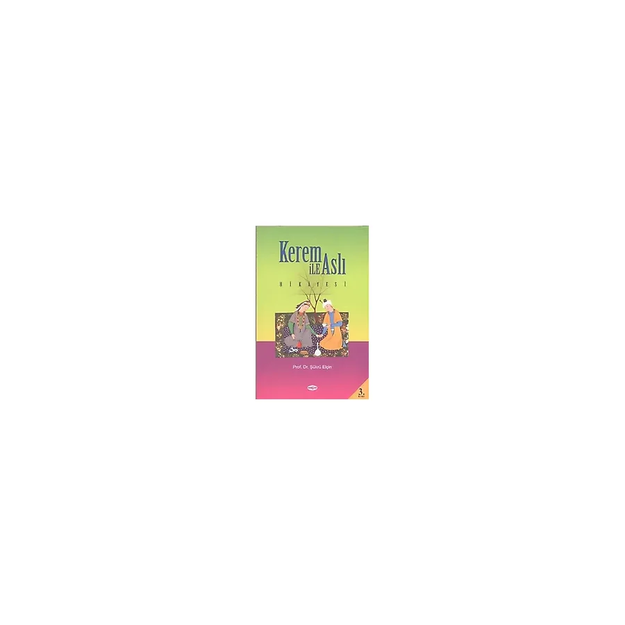 Kerem ile Aslı Hikayesi (Araştırma-Inceleme)