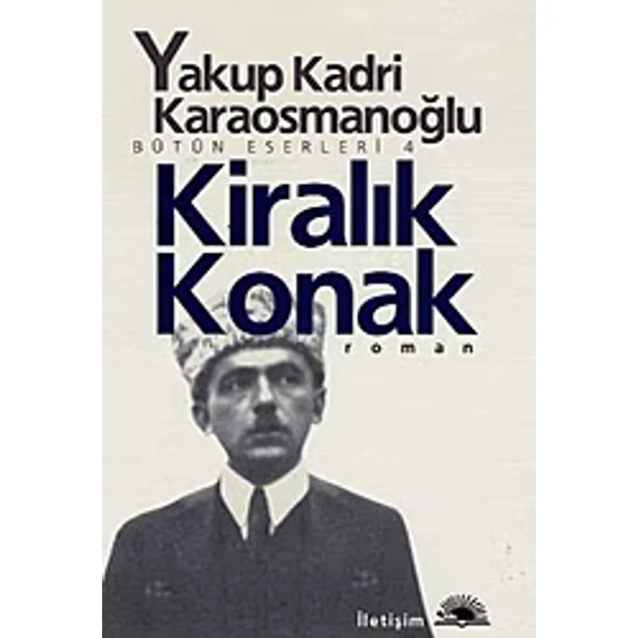Kiralık Konak - Yakup Kadri Karaosmanoğlu