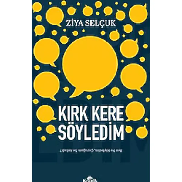 Kırk Kere Söyledim - Ziya Selçuk