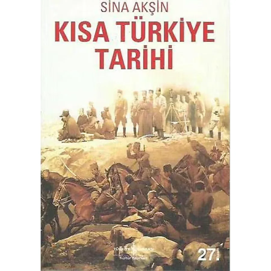 Kısa Türkiye Tarihi - Sina AKŞİN