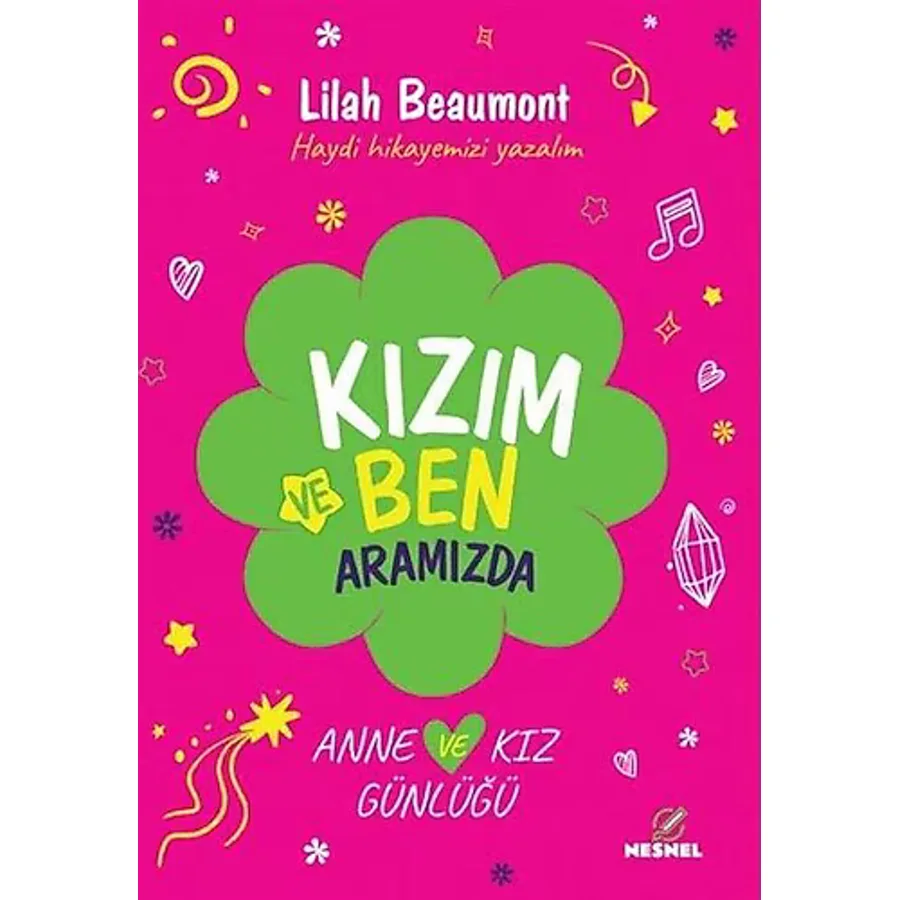 Kızım ve Ben Aramızda - Anne ve Kız Günlüğü - Lilah Beaumont
