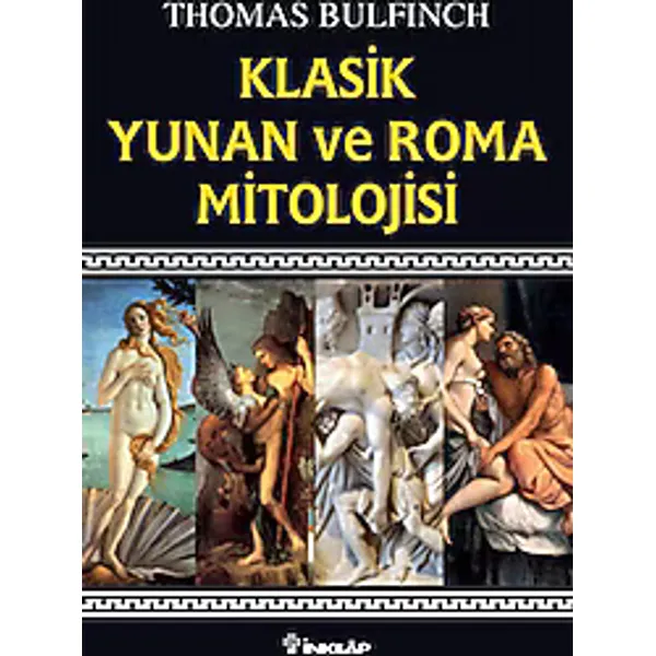 Klasik Yunan ve Roma Mitolojisi - Thomas Bulfinch