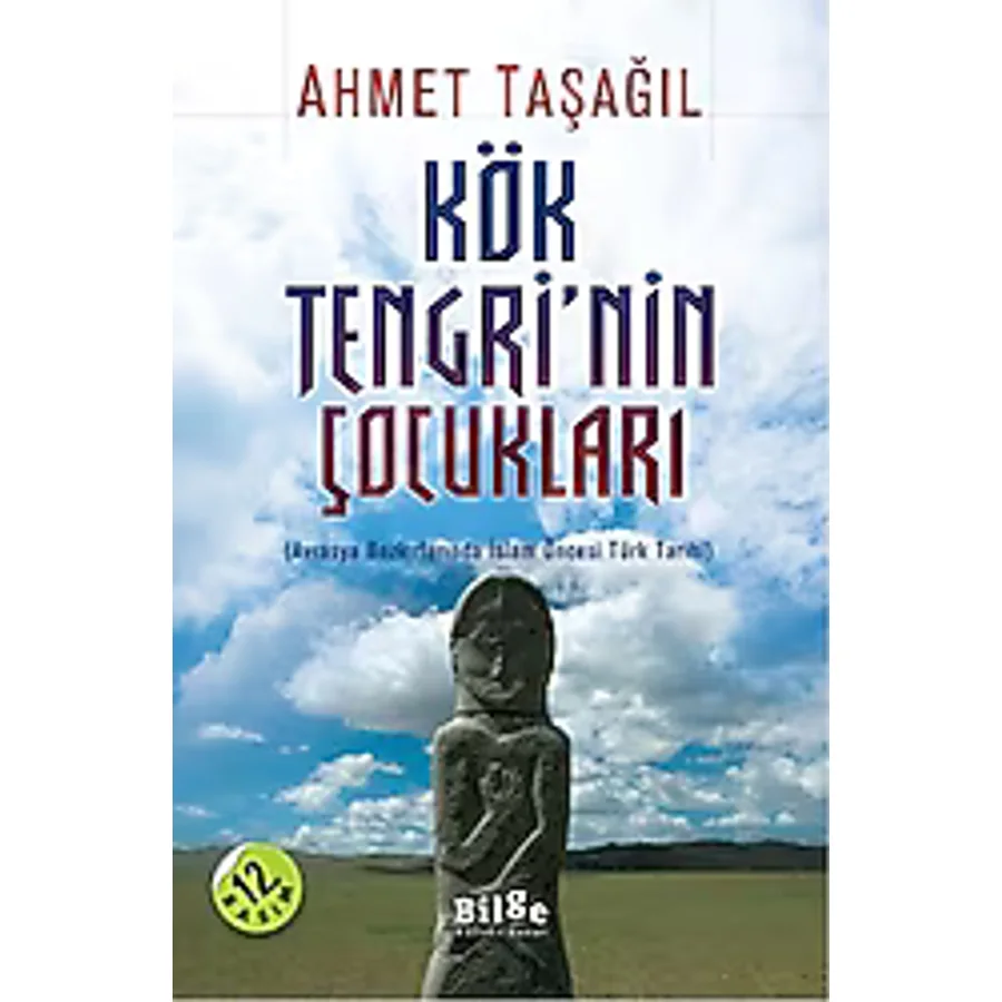 Kök Tengri'nin Çocukları - Ahmet Taşağıl