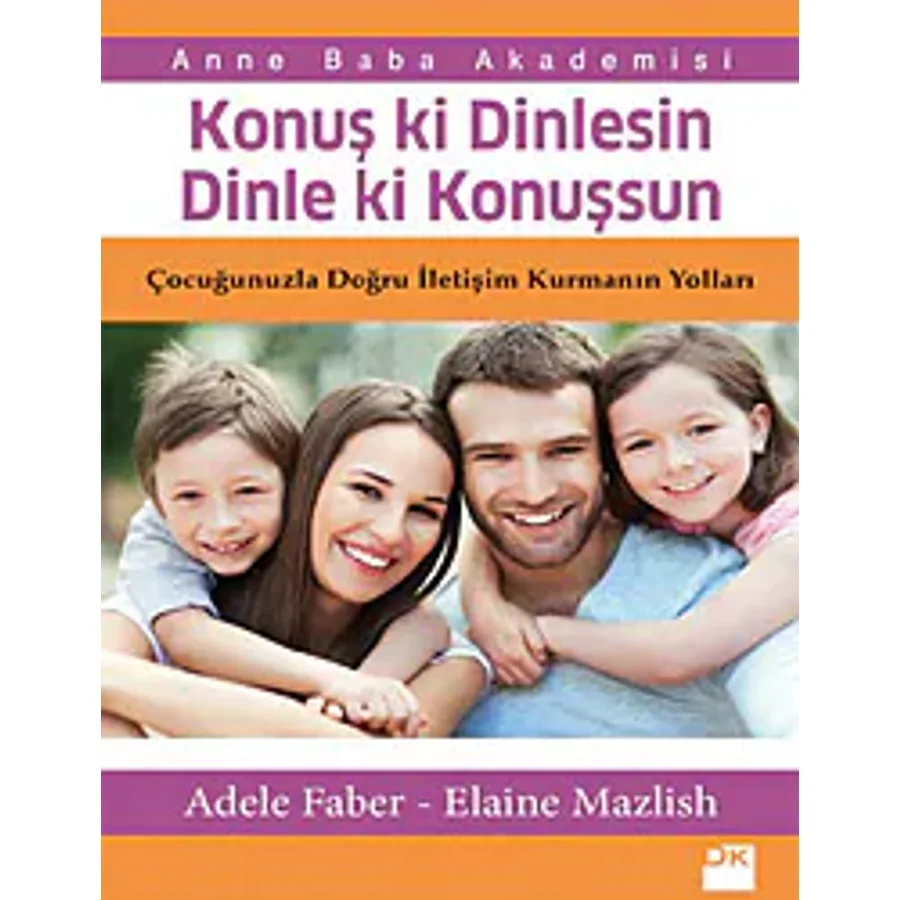 Konuş ki Dinlesin Dinle ki Konuşşun - Elaine Mazlish, Adele Faber
