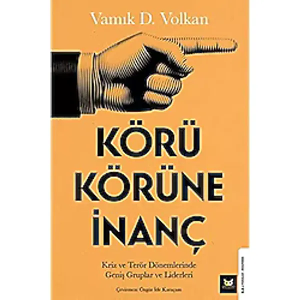 Körü Körüne İnanç - Vamık D. Volkan
