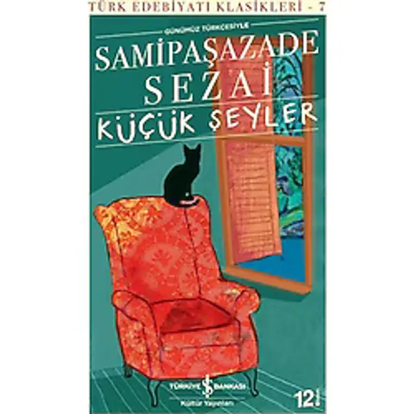 Küçük Şeyler - Türk Edebiyatı Klasikleri