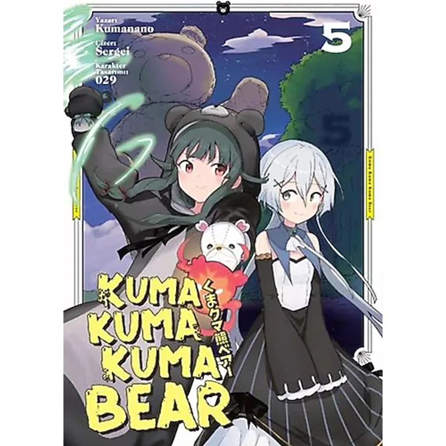 Kuma Kuma Kuma Bear Cilt 5 - Kumanano