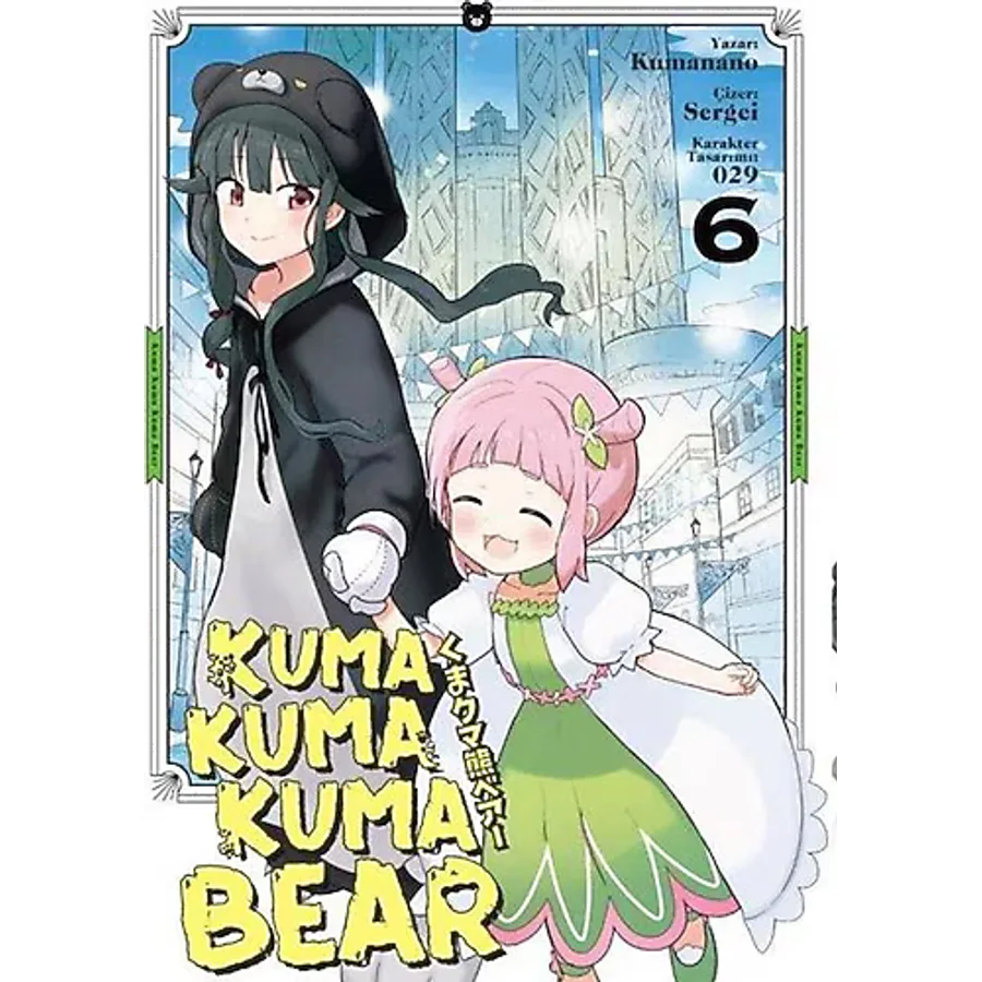 Kuma Kuma Kuma Bear Cilt 6 - Kumanano