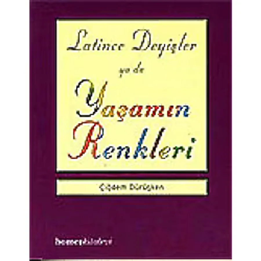 Latince Deyişler ya da Yaşamın Renkleri