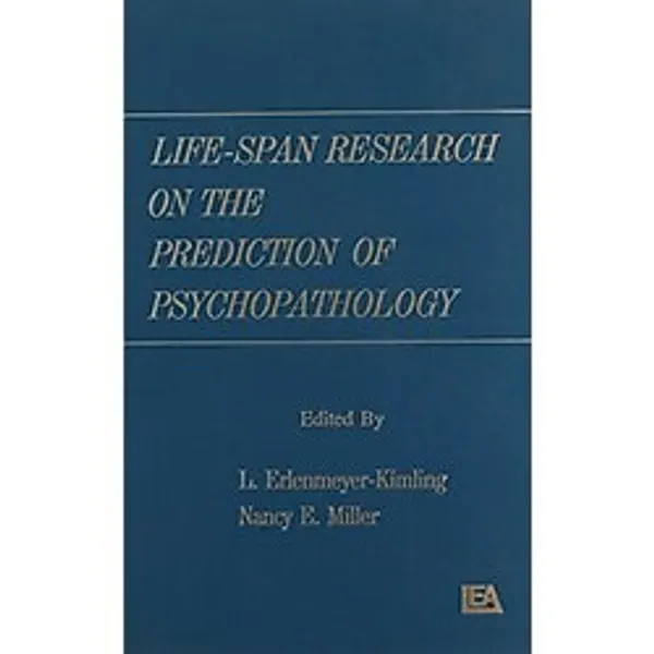 Life-span Research on the Prediction of Psychopathology [Hardcover] Erlenmeyer-Kimling, L. and Miller, Nancy E.