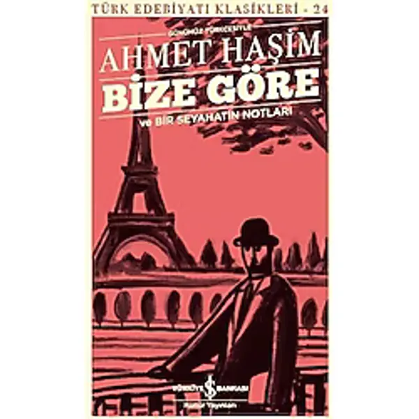 Lisinya Bize Göre ve Bir Seyahatin Notları - Günümüz Türkçesiyle - Türk Edebiyatı Klasikleri