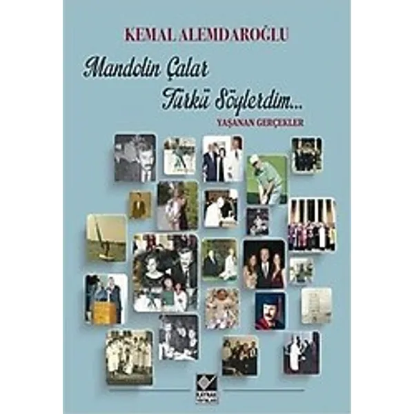 Mandolin Çalar Türkü Söylerdim - Kemal Alemdaroğlu