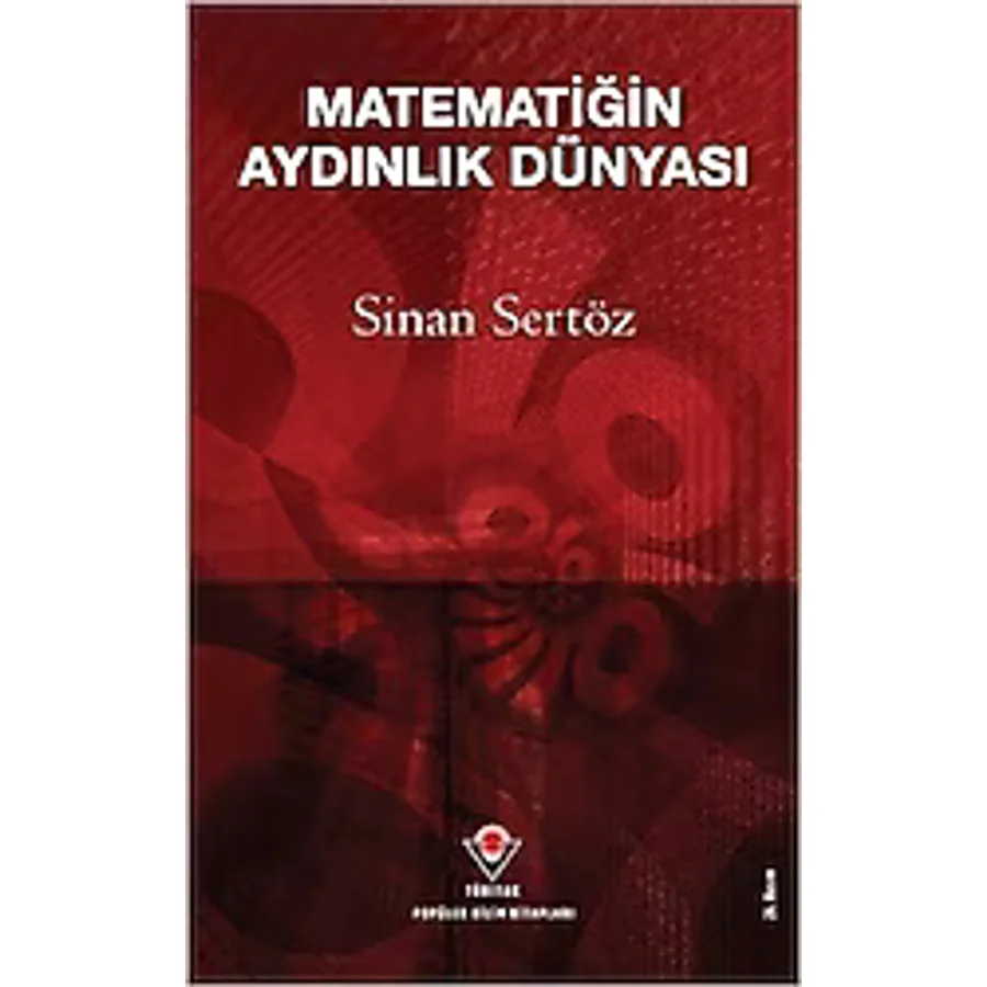 Matematiğin Aydınlık Dünyası - Sinan Sertöz