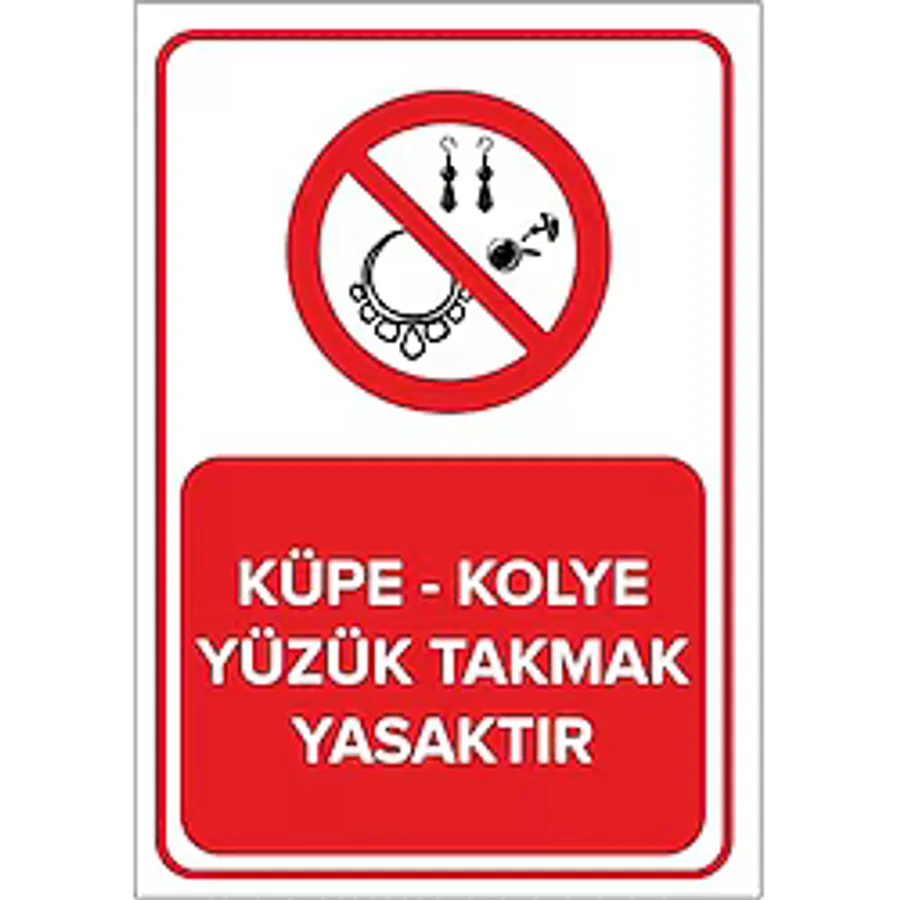 Mıgnatıs Küpe - Kolye Yüzük Takmak Yasaktır Levhası - Saç Malzeme 35X50Cm
