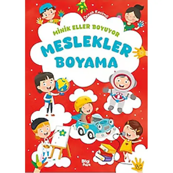 Minik Eller Boyuyor - Meslekler - Bilge Yorulmaz