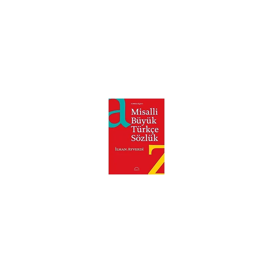 Misalli Büyük Türkçe Sözlük / İlhan Ayverdi / Kubbealtı Neşriyatı Yayıncılık / 9789756444764