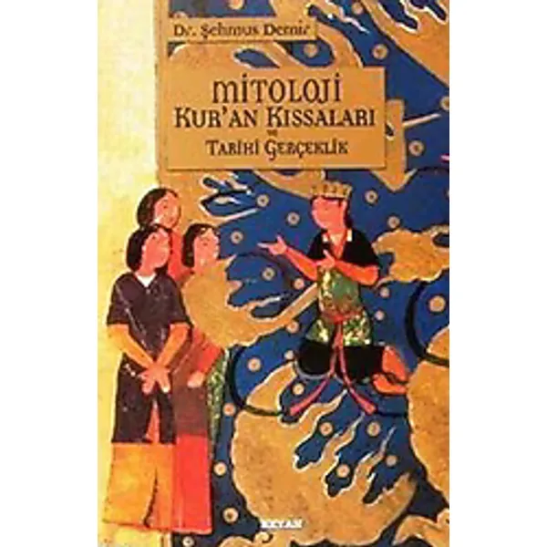 Mitoloji Kur'an Kıssaları ve Tarihi Gerçeklik - Şehmus Demir