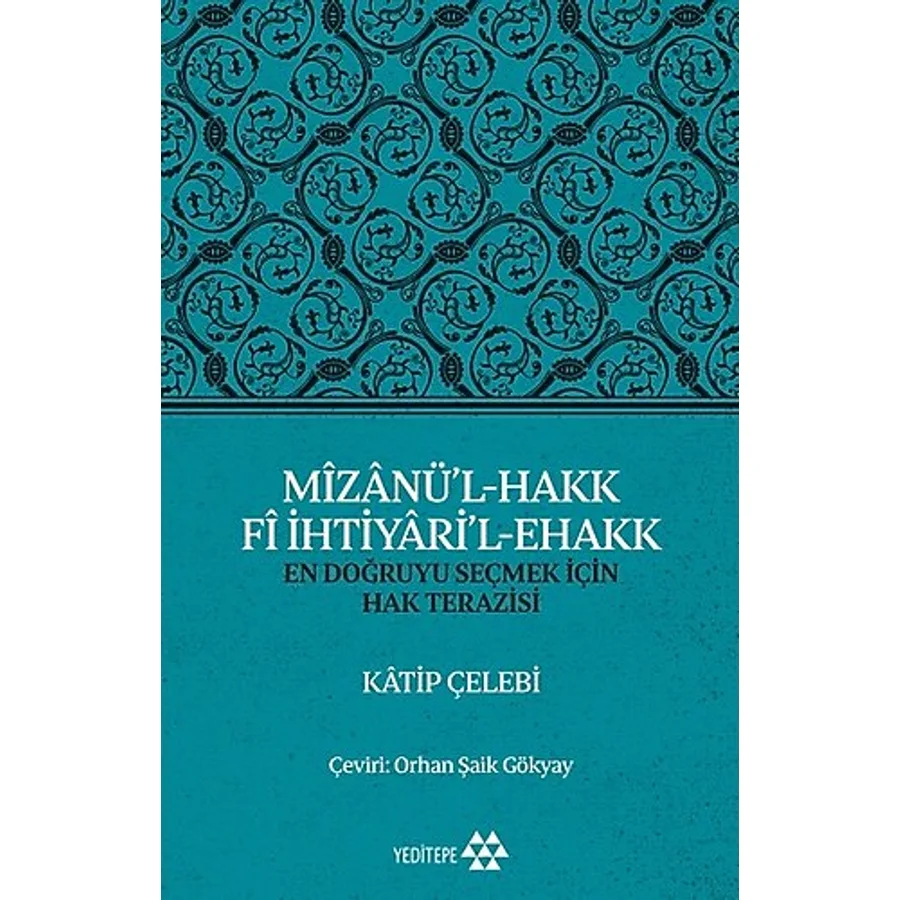 Mizanü'l-Hakk Fi İhtiyari'l-Ehakk - Katip Çelebi