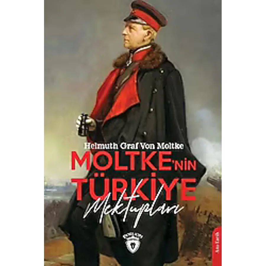 Moltke'nin Türkiye Mektupları - Helmuth von Moltke