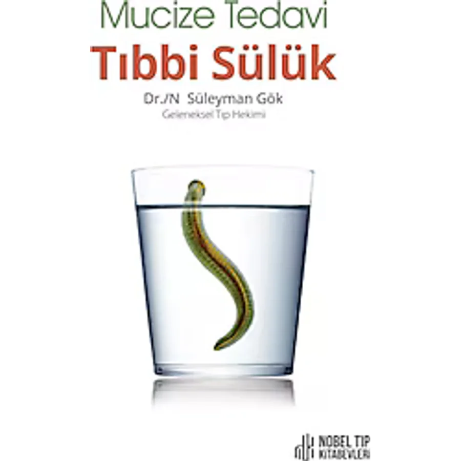 Mucize Tedavi Tıbbi Sülük - Süleyman Gök