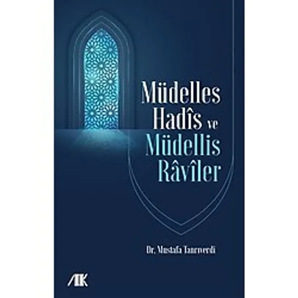 Müdelles Hadis ve Müdellis Raviler Mustafa Tanrıverdi Akademik Kitaplar