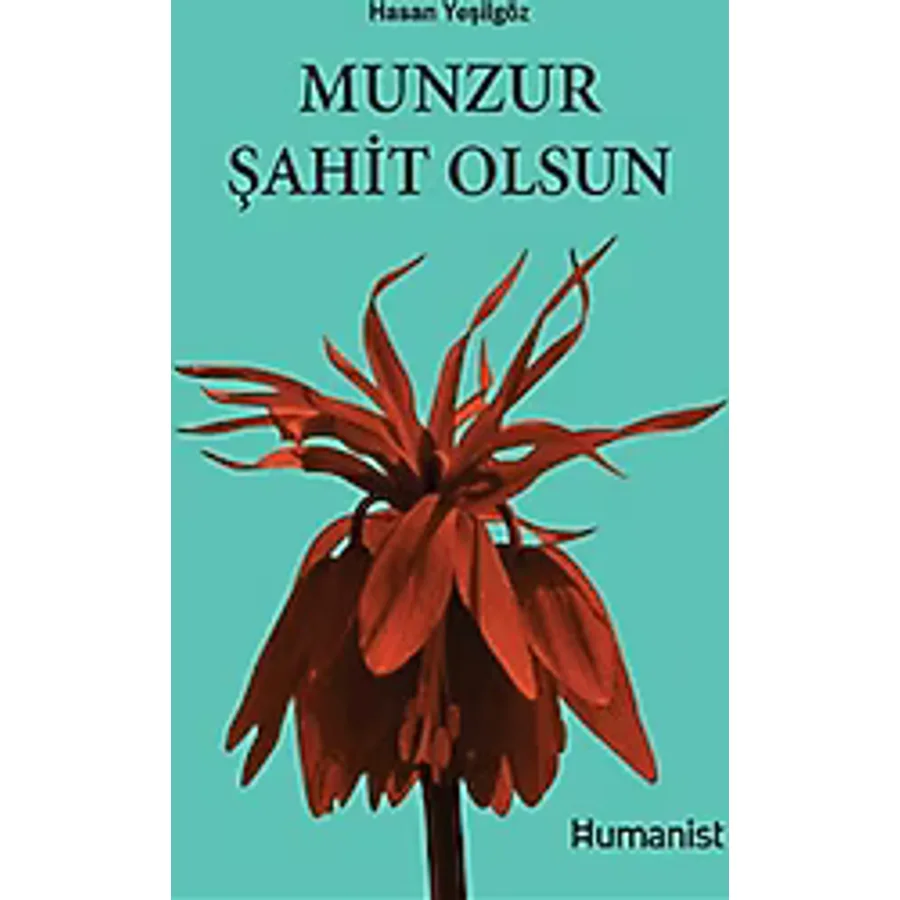 Munzur Şahit Olsun - Hasan Yeşilgöz