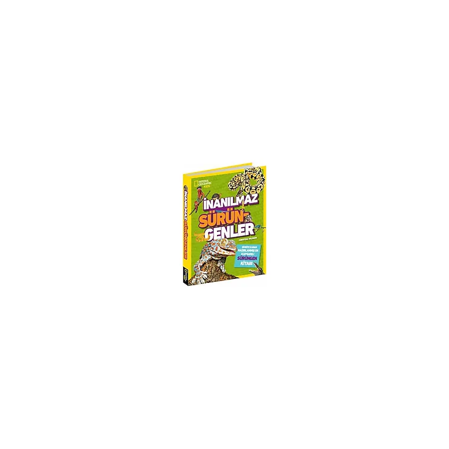 National Geographic Kids - İnanılmaz Sürüngenler Ansiklopedisi - Christina Wilsdon