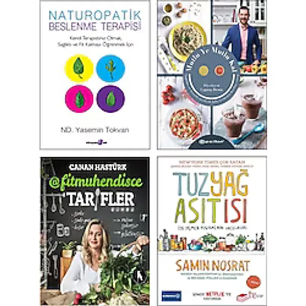 Naturopatik Beslenme Terapisi + Mutlu Ye Mutlu Kal Çağatay Demir Sağlıklı ve Lezzetli Tarifler + Fitmühendisce Tarifler Canan Hastürk + Tuz Yağ Asit Isı Samin Nosrat Yemek Kitapları Seti 4lü