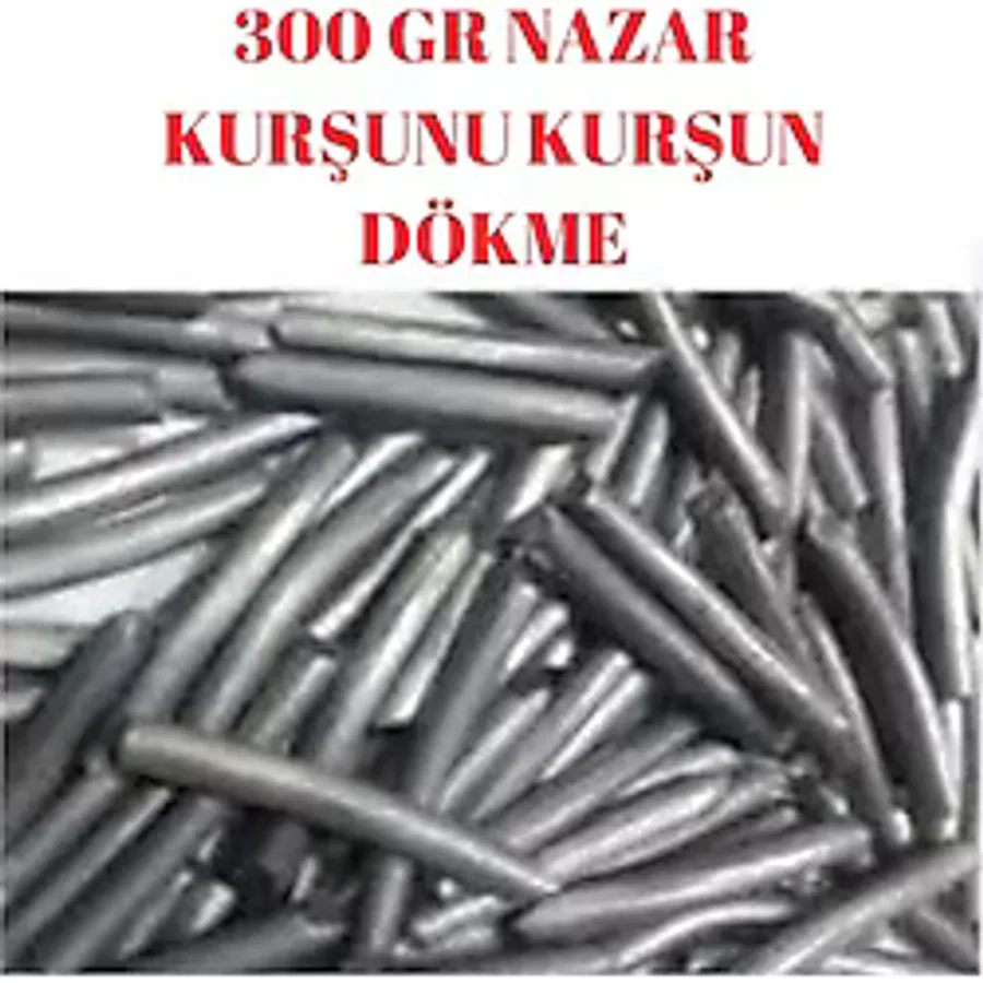 Nazar Kurşunu Kurşun Dökme 300 Gr Saf Kurşun