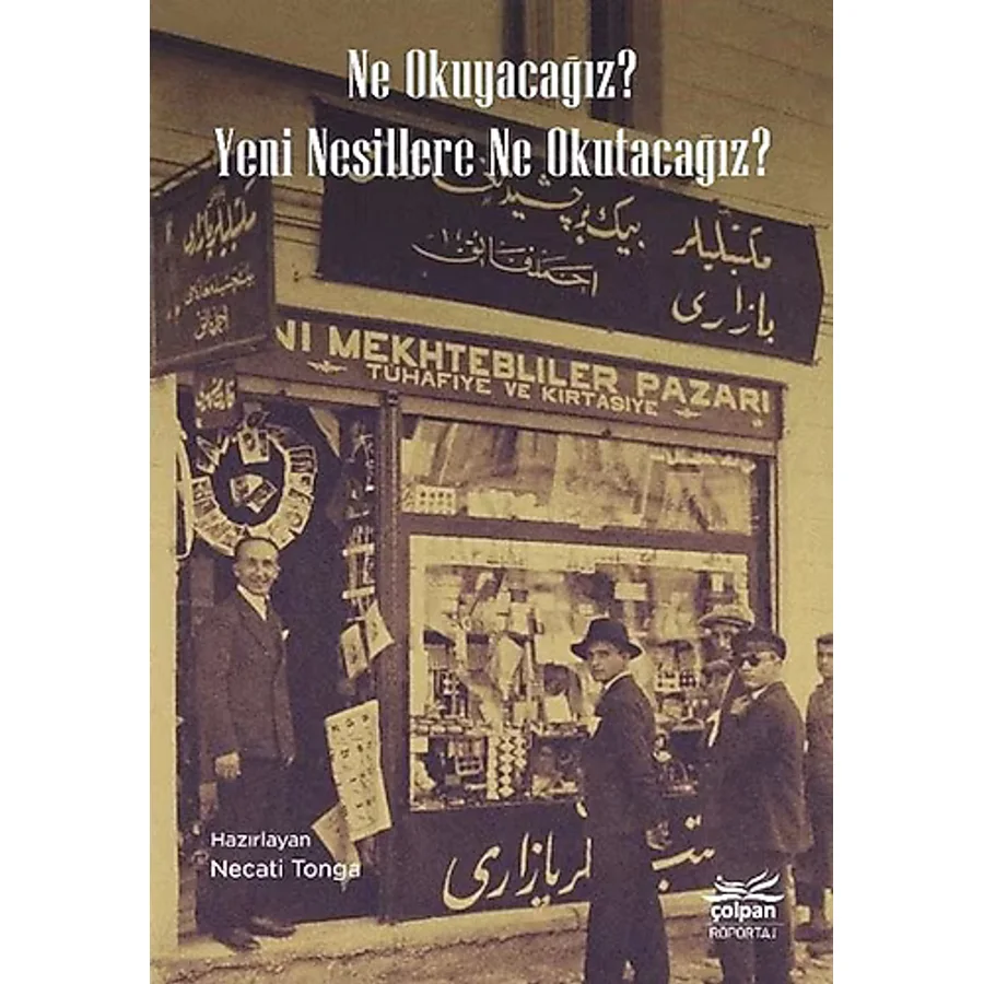 Ne Okuyacağız? Yeni Nesillere Ne Okutacağız? - Necati Tonga