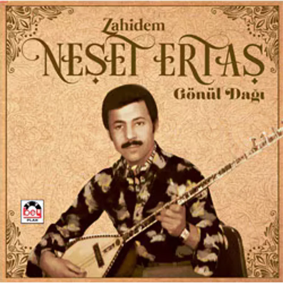 Neşet Ertaş - Zahidem/Gönül Dağı Plak