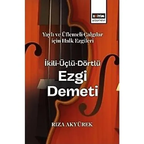 New Global Yaylı ve Üflemeli Çalgılar İçin Halk Ezgileri Ikili-Üçlü-Dörtlü Ezgi Demeti - Standart